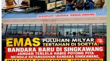 Emas Puluhan Milyar Tertahan Di Soetta: Bandara Baru Singkawang Jangan Terlelap Setelah Habis Potong Pita